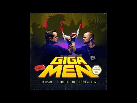 Gigamen – Streets of Desolation (Batman 1 NES cover)
