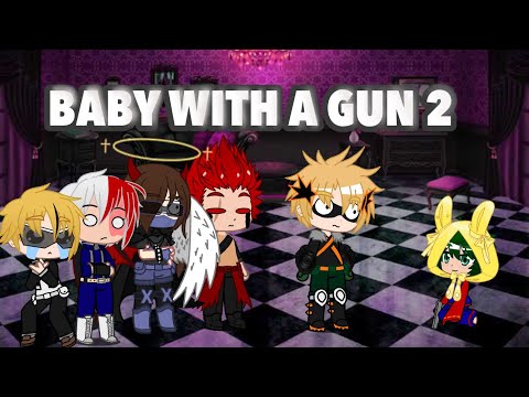 BABY WITH A GUN 2