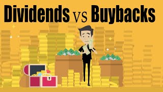 Dividends vs Share Buybacks