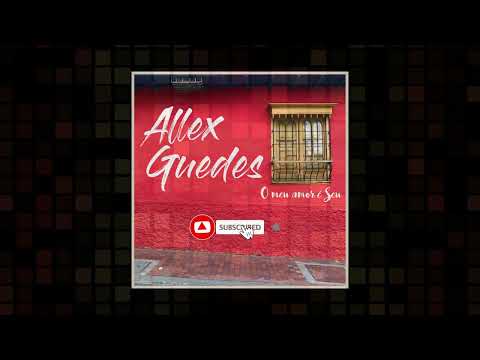 O meu amor é seu - Allex Guedes #pop #music #Latin #mpb