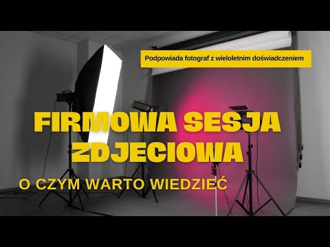 Firmowa sesja zdjęciowa 📸 -o czym warto wiedzieć zanim zlecisz zdjęcia. Jak przygotować się do zdjęć