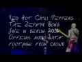Red Hot Chili Peppers The Zephyr Song Live In Berlin 2016 Official Audio HD HQ