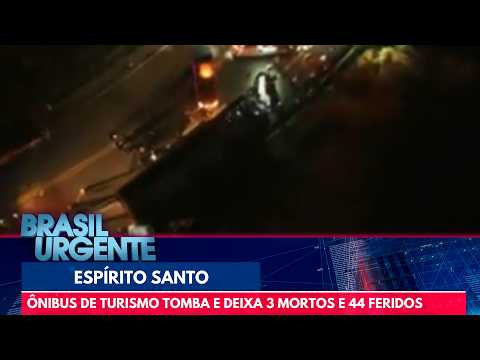 Ônibus de turismo tomba e deixa 3 mortos e 44 feridos no ES | Brasil Urgente
