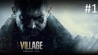 Resident Evil Village Gameplay Walkthrough Episode 1 - The Village