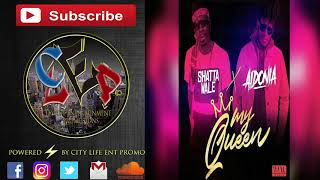 Shatta Wale Ft  Aidonia  | My Queen | Oct 2017