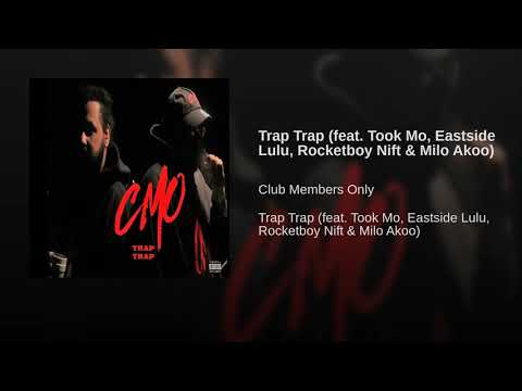 Trap Trap feat Took Mo, Eastside Lulu, Rocketboy Nift & Milo Akoo (Offical Audio)