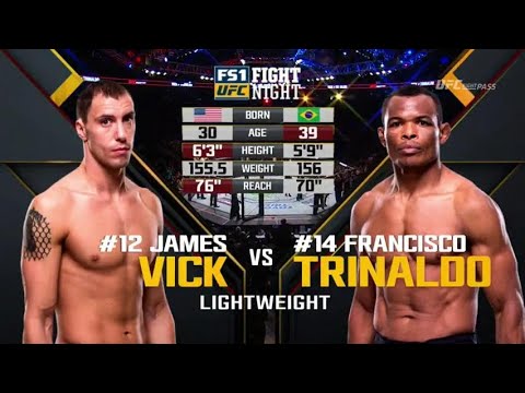 James Vick vs Francisco Trinaldo full fight