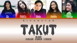 Download lagu Blink - Takut (Color Coded Lyrics) mp3 Download lagu Blink - Takut (Color Coded Lyrics) mp3