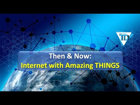 Then & Now: Welcome to a Connected More Profitable IoT World