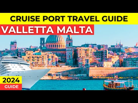 Valletta Malta Cruise Port Travel Guide 2024 - Cruise Visitors Guide