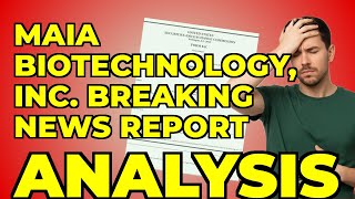 My Take on MAIA Biotechnology’s New 8-K Filing and Clinical Milestones
