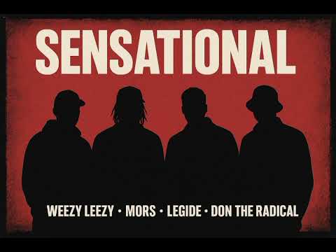 Sensational ft Weezy Leezy X Mors X Legide X Don The Radical 