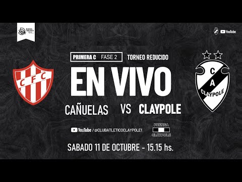 #PRIMERA C | CAÑUELAS - CLAYPOLE | FASE 2 REDUCIDO