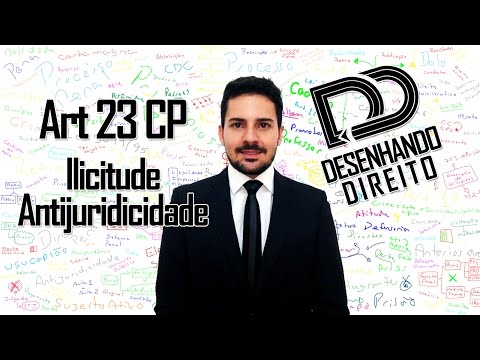 Direito Penal - Art 23 CP - Ilicitude e Antijuridicidade