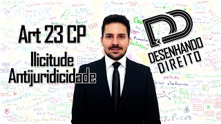 Direito Penal - Art 23 CP - Ilicitude e Antijuridicidade