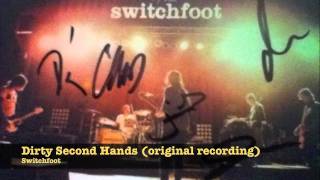 Dirty Second Hands (original recording) - Switchfoot