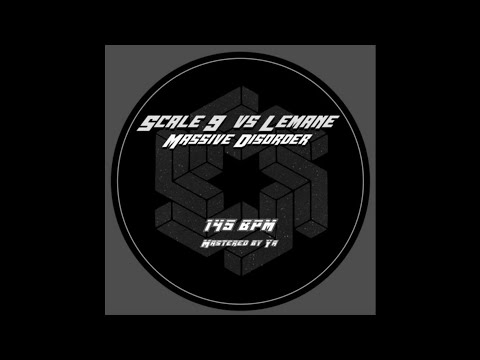 Scale 9 vs Lemane - Massive Disorder