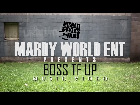 MARDYWORLD - BOSS  TF UP - "music video