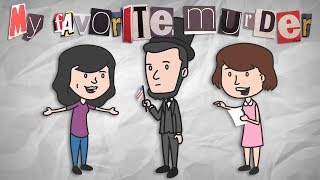 My Favorite Murder ANIMATED - Fourth of July