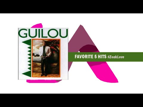 GUILOU | Top 5 Enduring Songs #ZoukLove