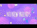 Labrinth, Sia & Diplo present LSD - No New Friends(lirycs) Labrinth, Sia & Diplo present LSD - No New Friends(lirycs)