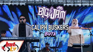 ( LIVE ) CALIPH BUSKERS - BUTA ( BIG JAM 2019 )