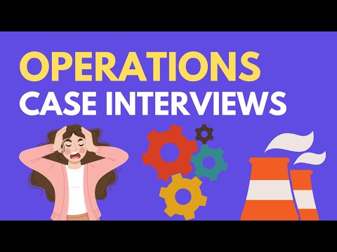 Learn Operations Case Interviews in 13 Minutes