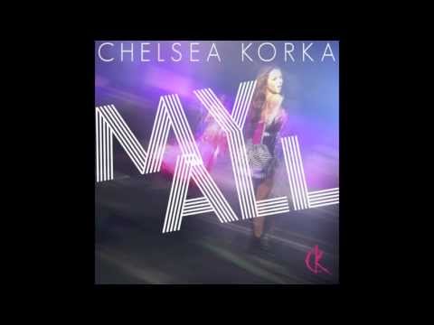 CHELSEA KORKA: "MY ALL"