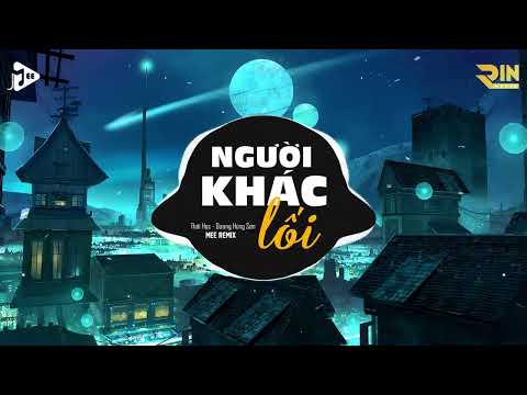 Người Khác Lối Remix - Hôm Qua Ta Còn Chung Đôi Nhưng Hôm Nay Em Đi Bên Ai Rồi Remix Hot TikTok