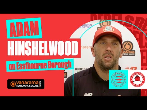 "We have to ask more of ourselves" | Adam Hinshelwood | Eastbourne Borough Reaction