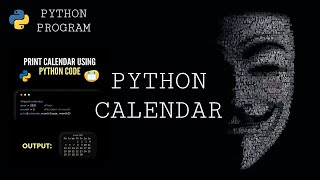 Python Calendar: Display Calendar in Python Programming | Calendar CODE in Python