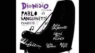 Pablo Sanguinetti Cuarteto - DIONISIO [Full álbum]