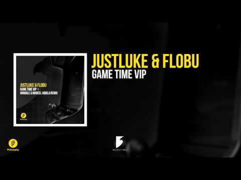 JustLuke & FLOBU - Game Time (VIP Mix)
