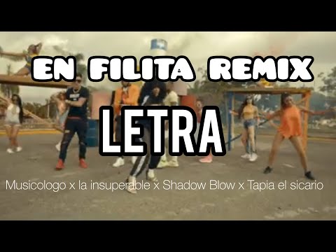 En Filita Remix (Letra)  - Musicólogo x La insuperable x Shadow Blow x Tapia el sicario