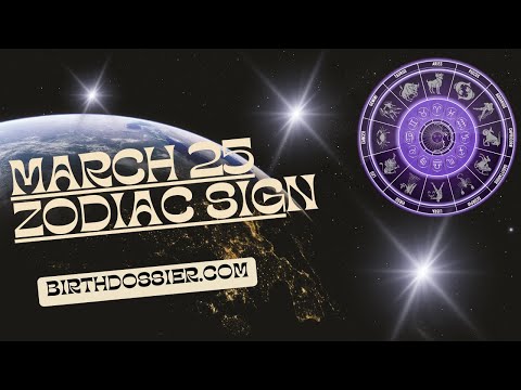 March 25 Zodiac Sign - Exploring the Personality Traits of Those Born on this Day