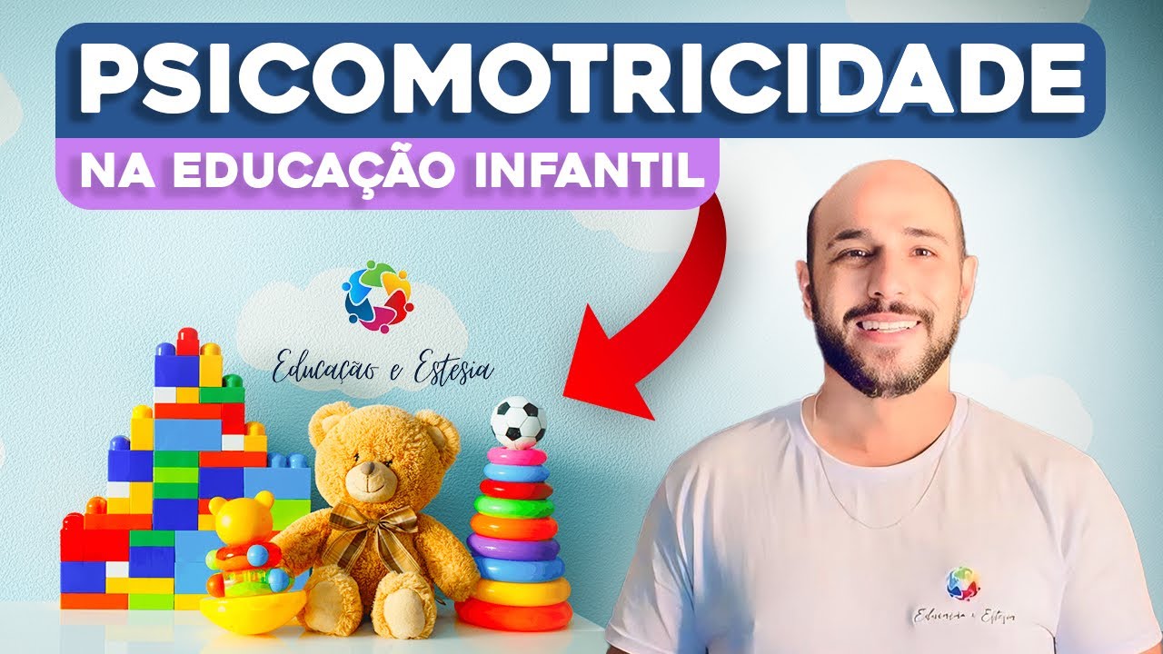 Psicomotricidade na Educação Infantil, COMO COLOCAR EM PRÁTICA? #psicomotricidade #educaçãoinfantil