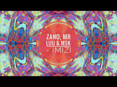Zano ft Mr Luu & Msk - Imizi