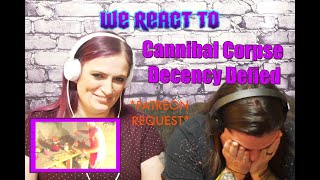 Cannibal Corpse - Decency Defied (First Time Couples React)