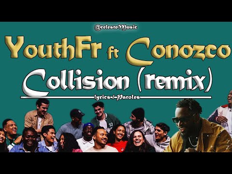 YouthFR ft Conozco - Collision [Remix] ( Lyrics / Paroles )