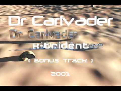 Dr Carlvader - X-Trident