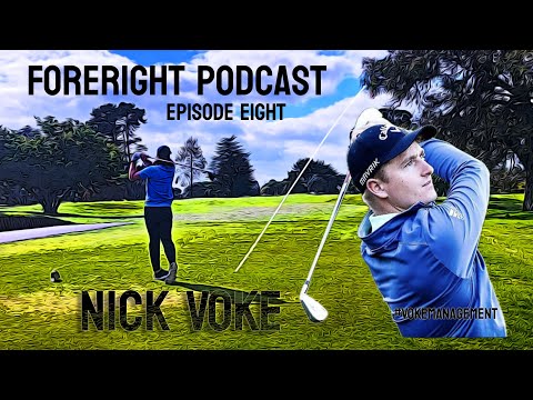 ForeRight Podcast Episode 8 - Nick Voke #VokeManagement