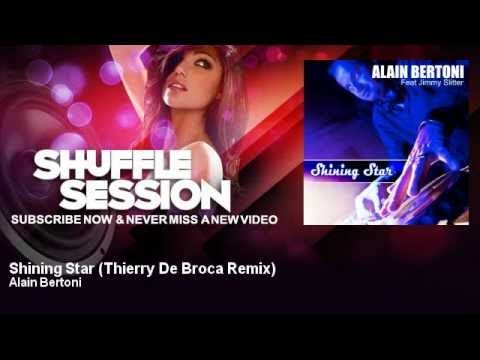 Alain Bertoni - Shining Star - Thierry De Broca Remix - feat. Jimmy Slitter - ShuffleSession