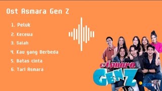 Download lagu lagu Full Ost Asmara Gen Z #asmaragenz mp3