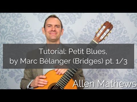 Petit Blues, by Marc Bélanger [TUTORIAL] RCM Guitar Series Prep (1/3)