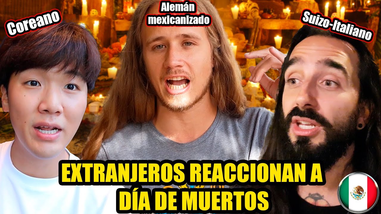 EXTRANJEROS REACCIONAN A DÍA DE MUERTOS EN MÉXICO @VAGABOOM @OPPAS COREANOS @WeroWeroTV