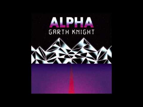 Garth Knight - Alpha [Full EP]