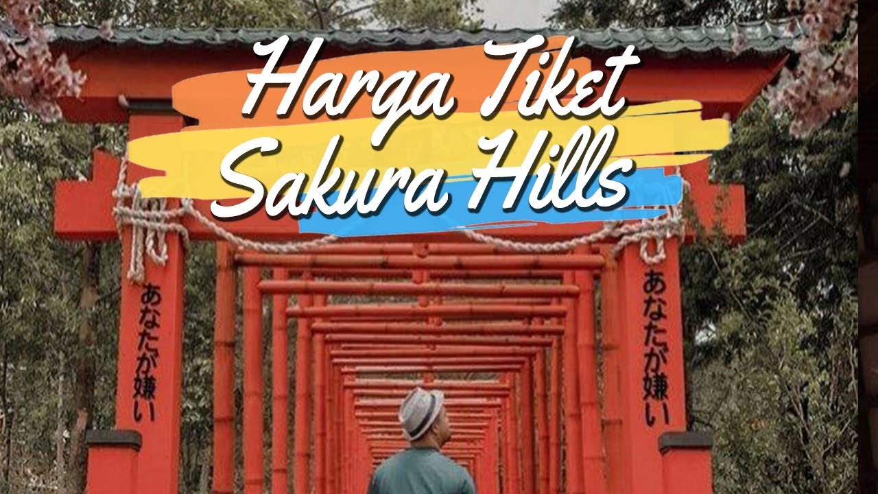 Harga Tiket Masuk Sakura Hills 2019, Tempat Wisata Baru di
