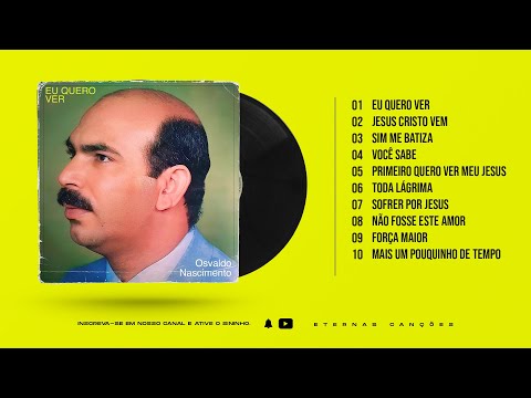Osvaldo Nascimento - Eu Quero Ver | 1984 | Álbum Completo