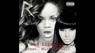 Rihanna - Red Lipstick (feat. Nicki Minaj) [NEW LINK IN DESCRIPTION]