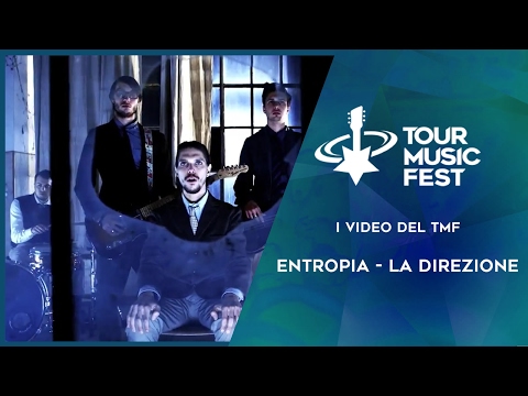 Tour Music Fest Video - Entropia: La direzione